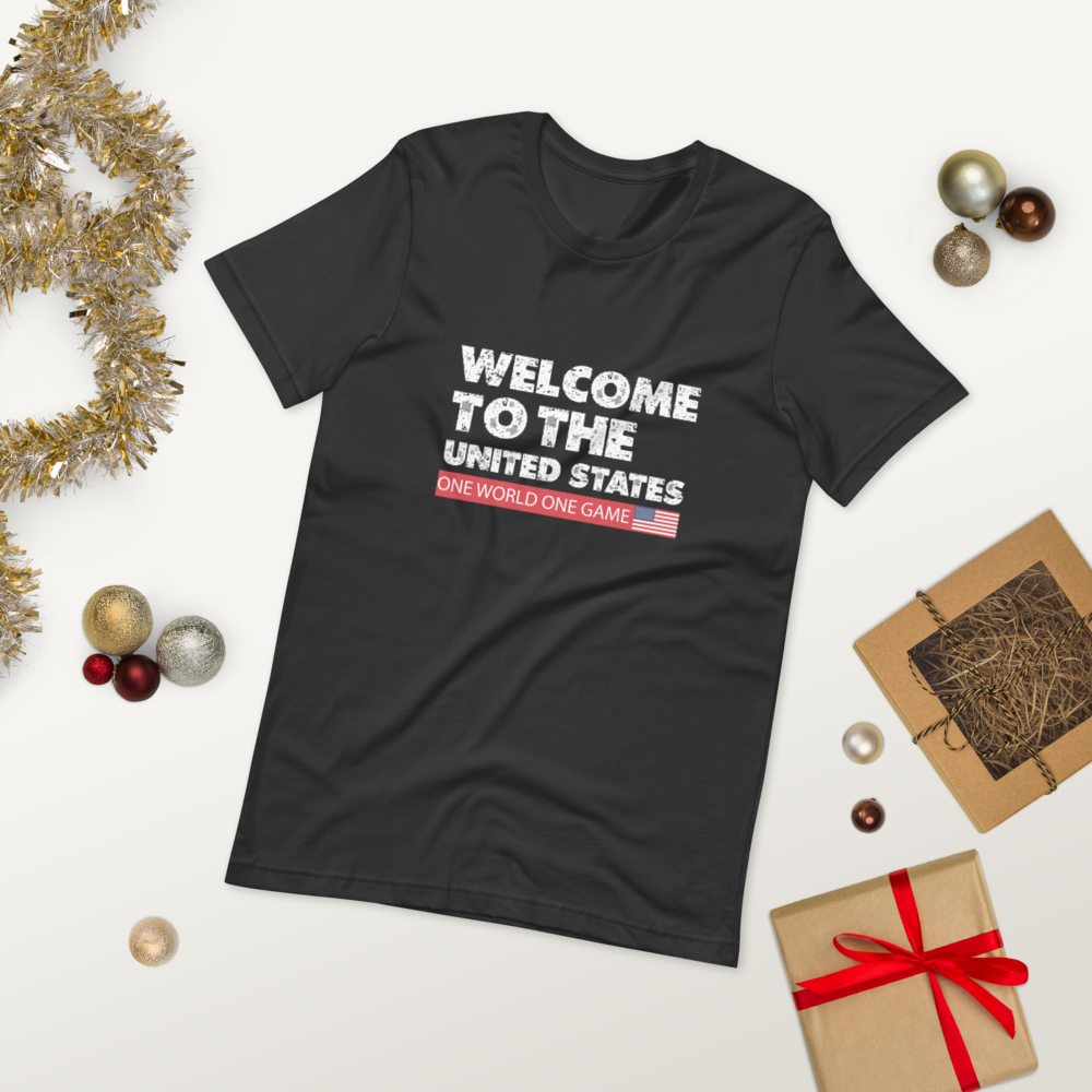 Welcome To The United States T-Shirt | One World One Game Fan Apparel